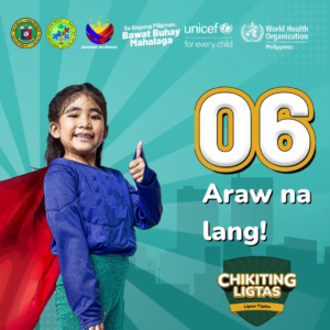 CHIKITING LIGTAS – 6 Days to go!