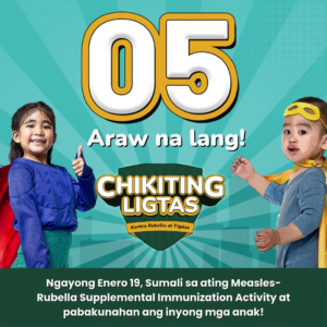 CHIKITING LIGTAS – 5 Days to go!