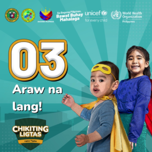 CHIKITING LIGTAS – 3 Days to go!